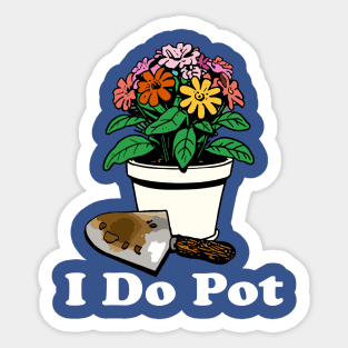 I Do Pot Mother's Day Funny Gift For Mom Sticker